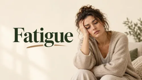 Fatigue: Causes, Symptoms, and Ways to Improve Energy Levels