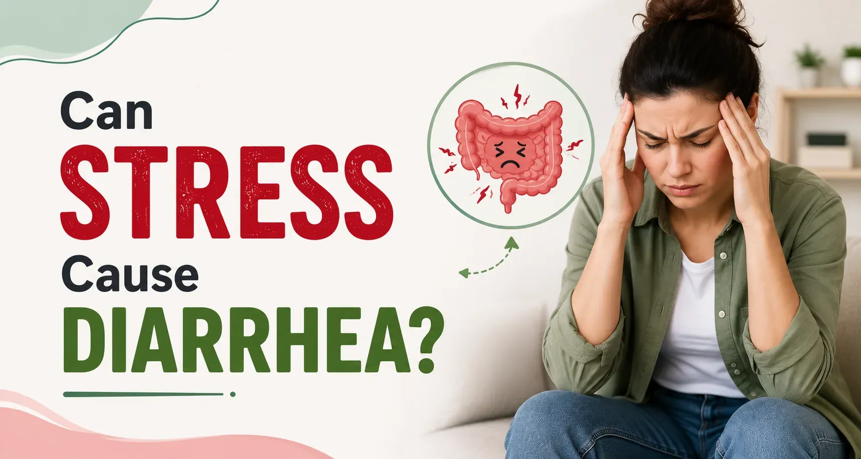 Can Stress Cause Diarrhea?
