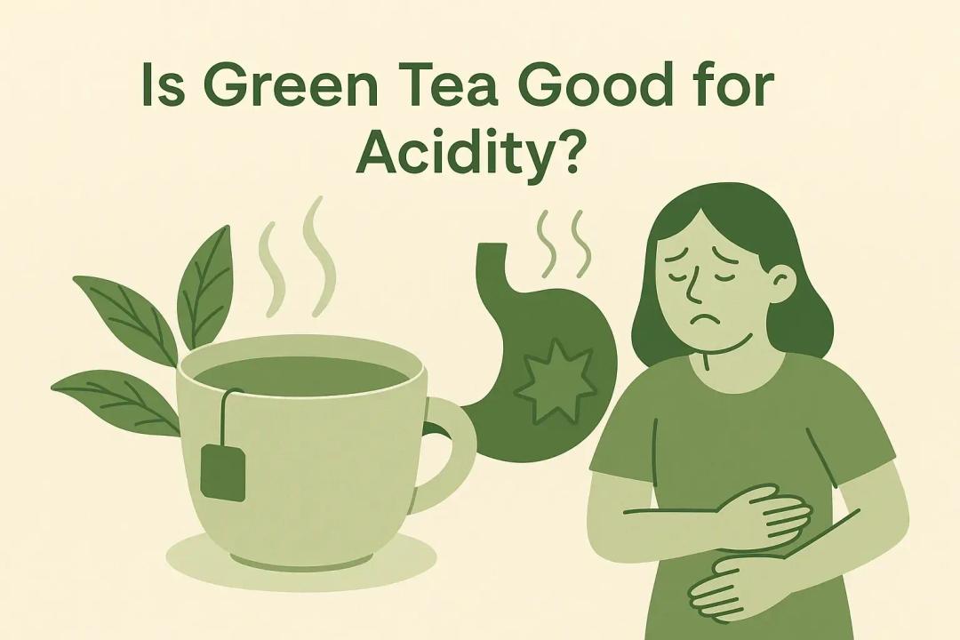 Green Tea and Acidity Relief: What You Need to Know
