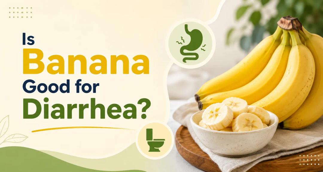 Is Banana Good for Diarrhea
