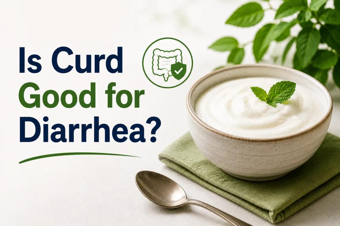 is curd good for diarrhea