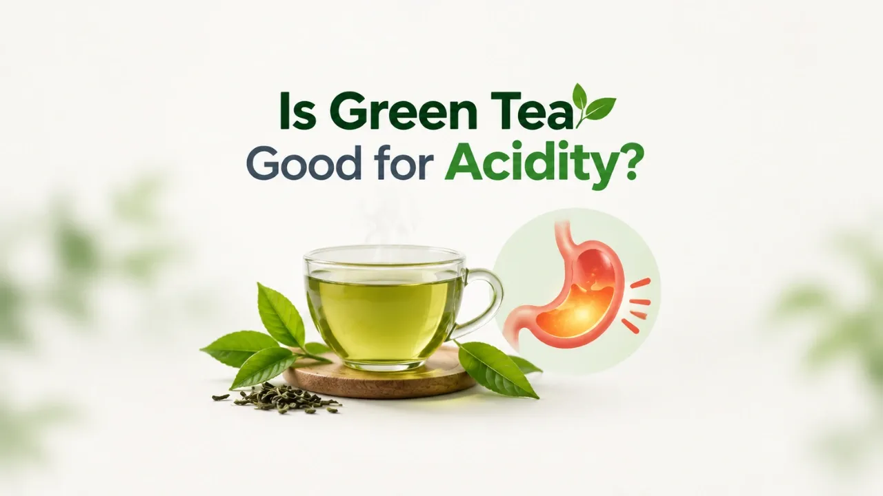Is green tea good for acidity