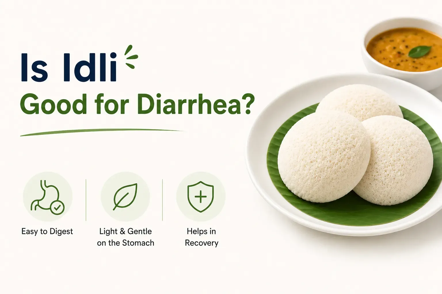 Is Idli Good for Diarrhea? Benefits, Risks & Best Ways to Eat
