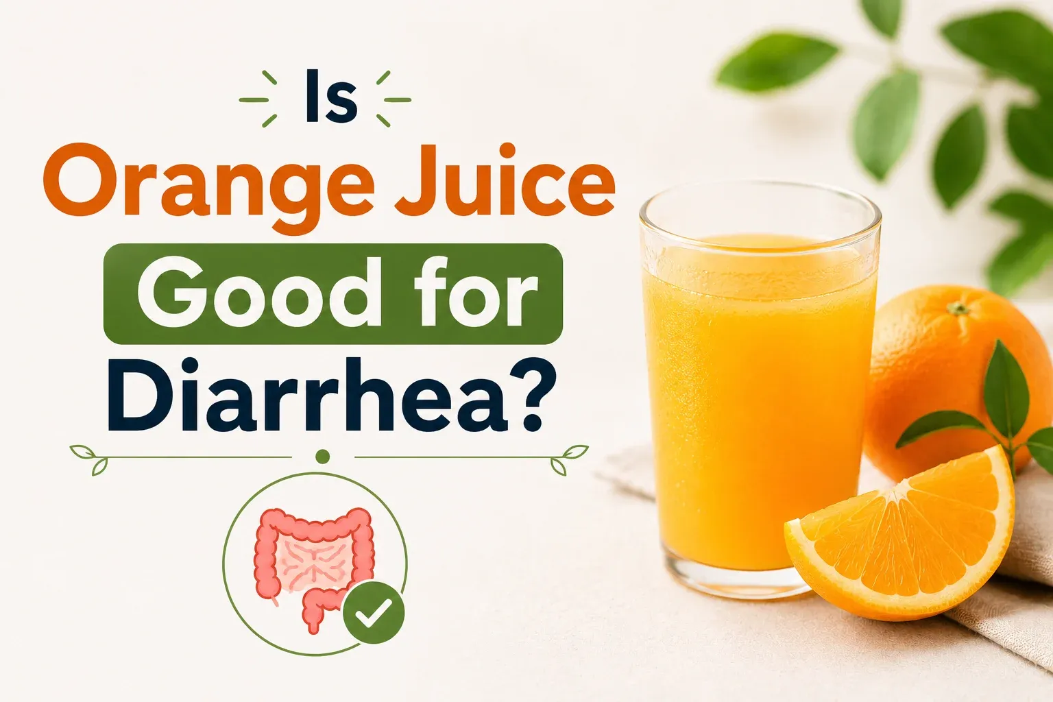 Is Orange Juice Good for Diarrhea?