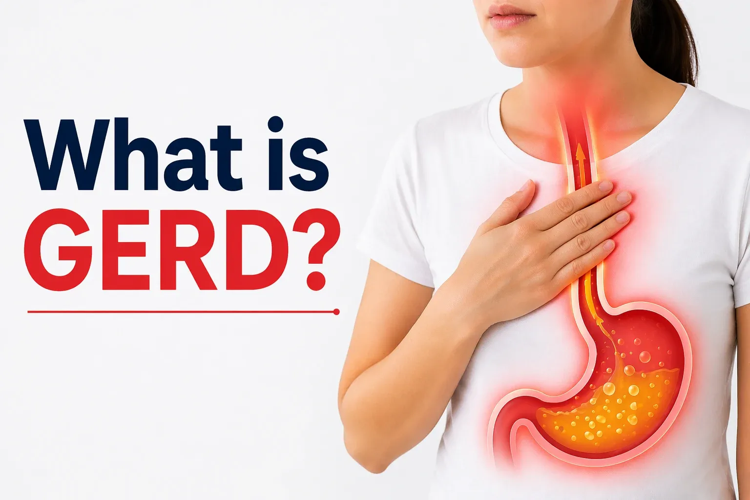 Everything About GERD: Symptoms, Causes, & Treatment