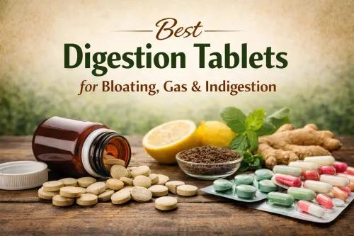 Best Digestion Tablets in India: A Complete Guide