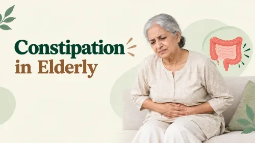 Constipation in Elderly: Causes, Treatment & Best Practices