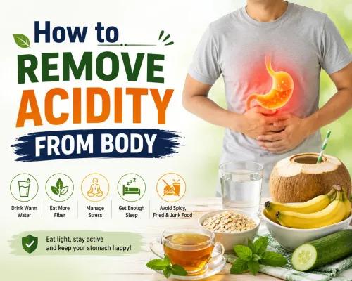 How to Remove Acidity from Body: A Complete Root-Cause Guide