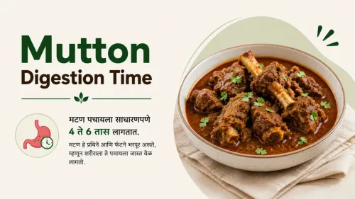 Mutton Digestion Time: Why It Feels Heavy and How to Digest It Better