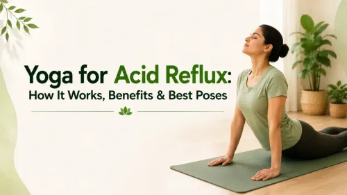 Yoga for Acid Reflux: How It Works, Benefits & Best Poses